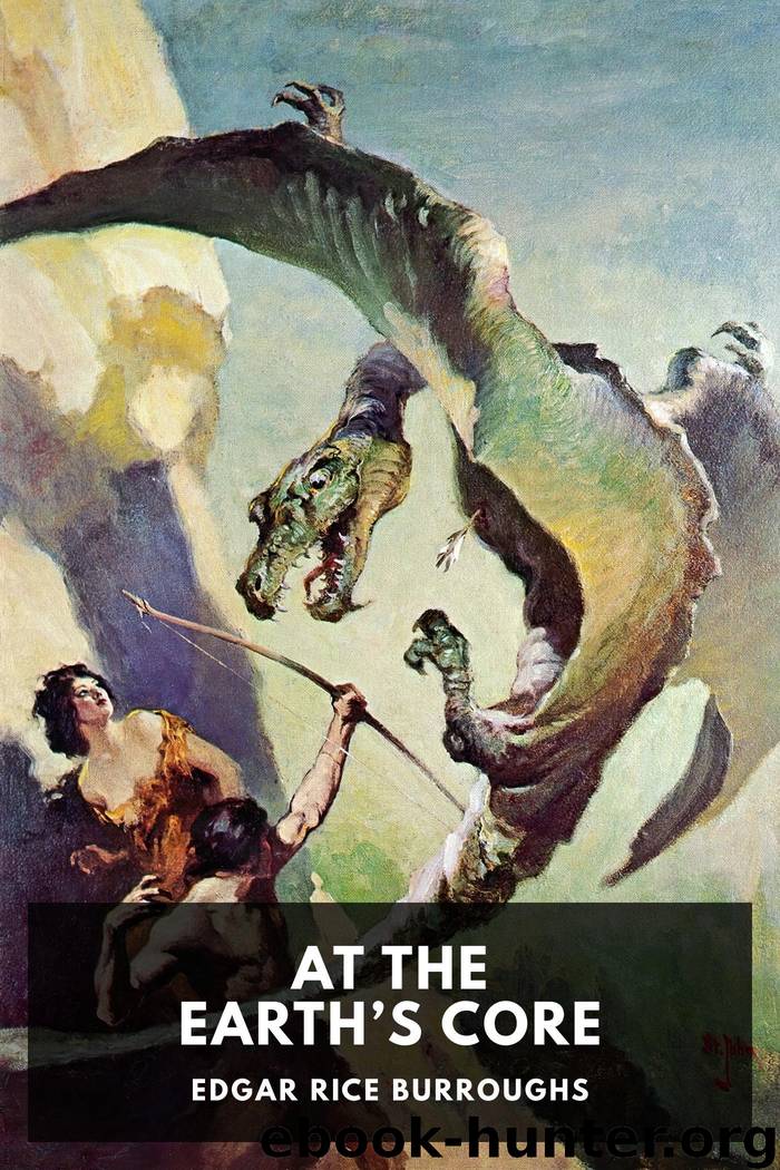 At the Earth’s Core by Edgar Rice Burroughs