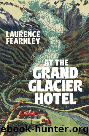 At the Grand Glacier Hotel by Laurence Fearnley