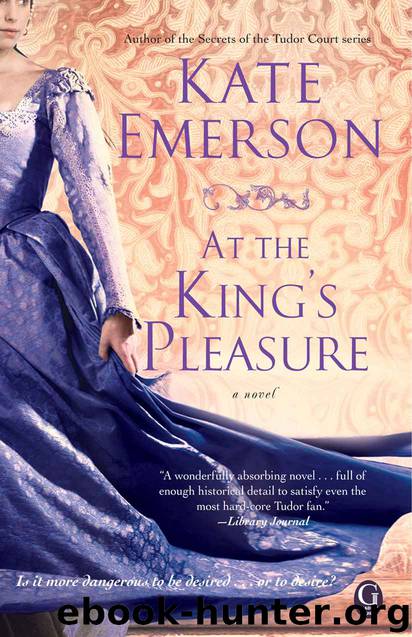 At the King's Pleasure (Secrets of the Tudor Court) by Emerson Kate
