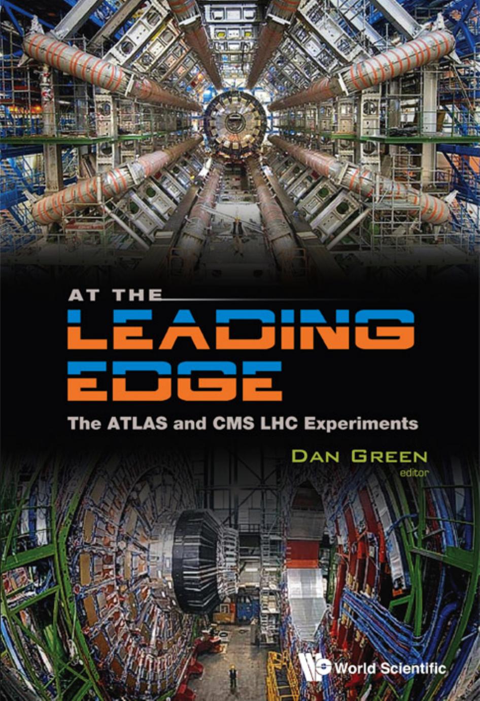 At the Leading Edge: The ATLAS and CMS LHC Experiments by Green D. (ed.)