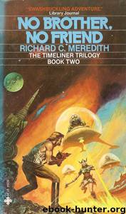 At the Narrow Passage; No Brother, No Friend; Vestiges of Time by Richard C. Meredith