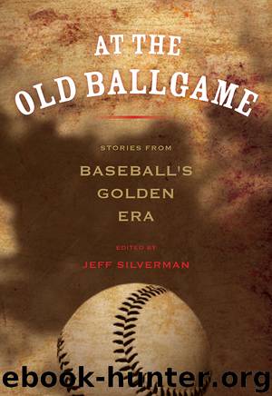 At the Old Ballgame by Jeff Silverman