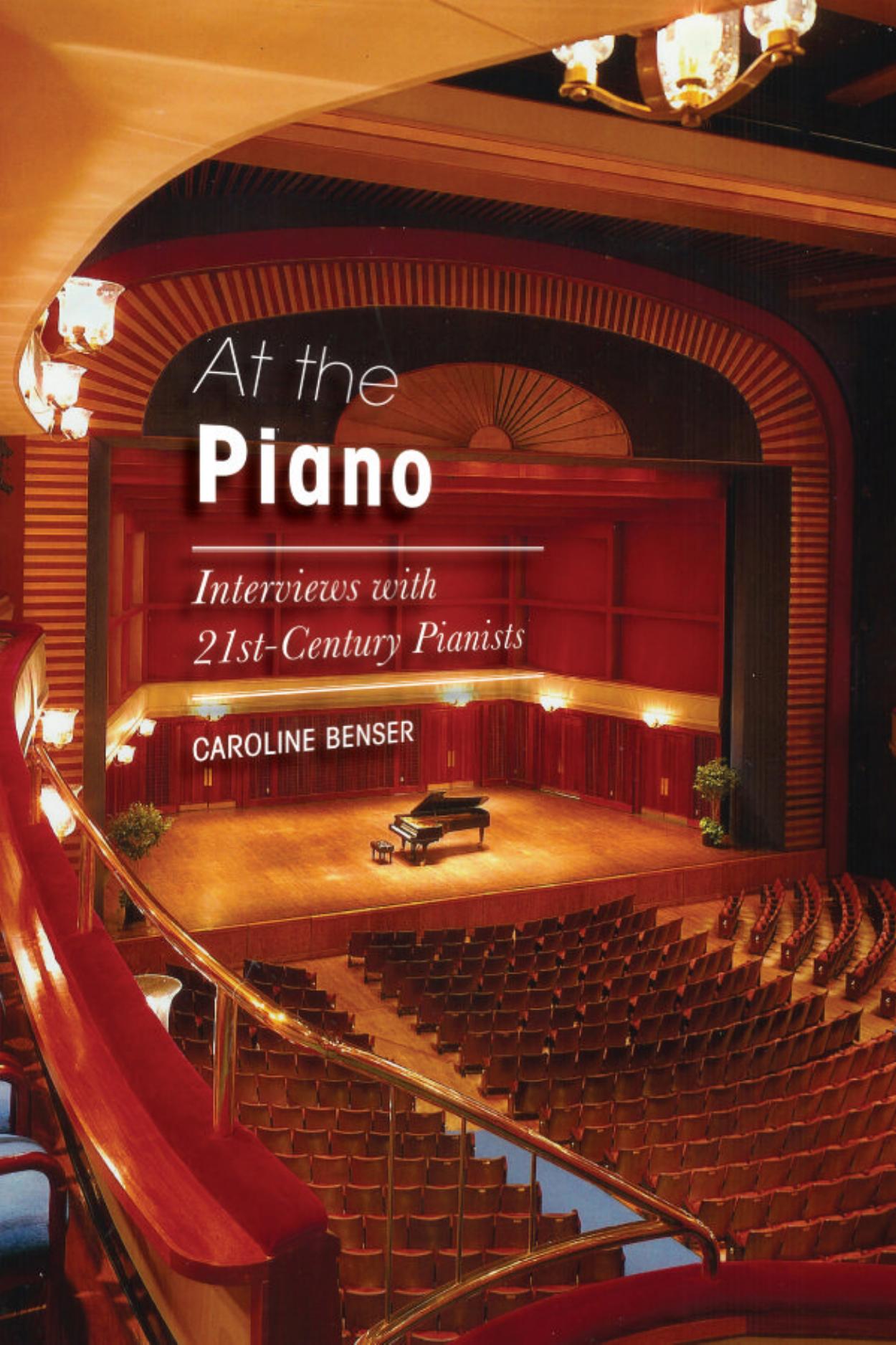 At the Piano: Interviews with 21st-Century Pianists by Caroline Benser