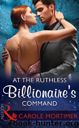 At the Ruthless Billionaire's Command by Carole Mortimer