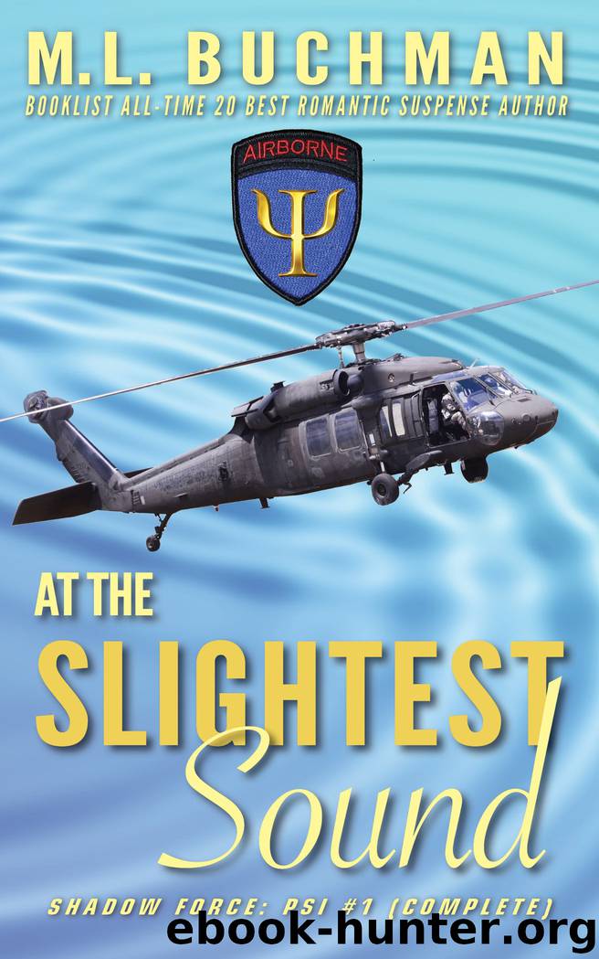 At the Slightest Sound by M. L. Buchman