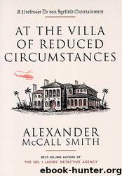 At the Villa of Reduced Circumstances by Alexander McCall Smith & Iain McIntosh