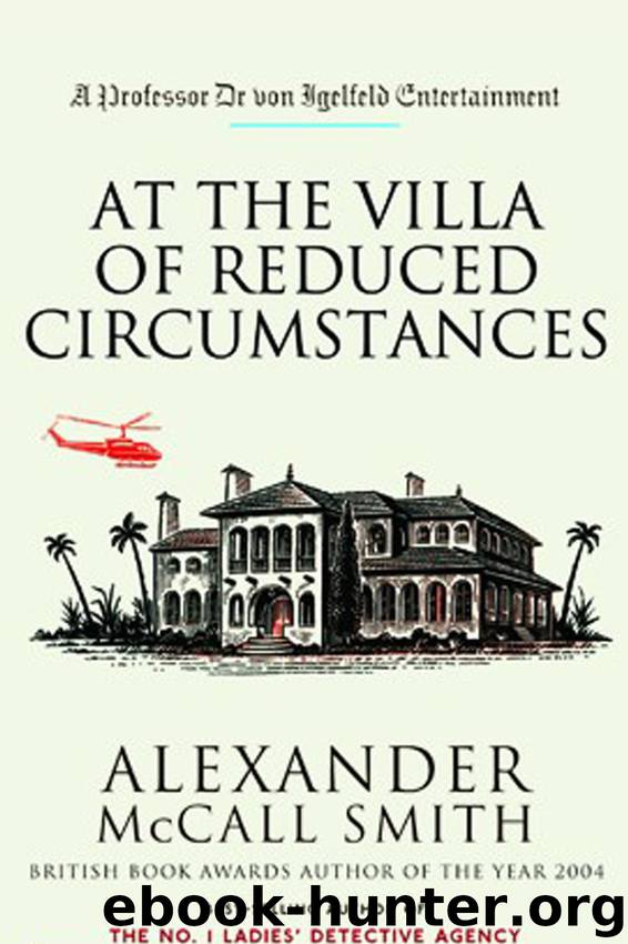 At the Villa of Reduced Circumstances by Alexander Mccall Smith