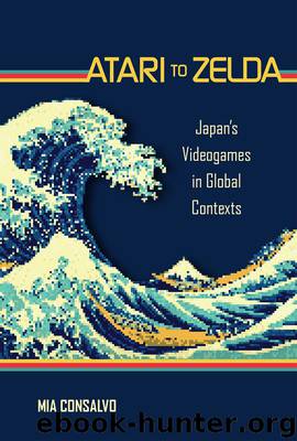 Atari to Zelda by Consalvo Mia;