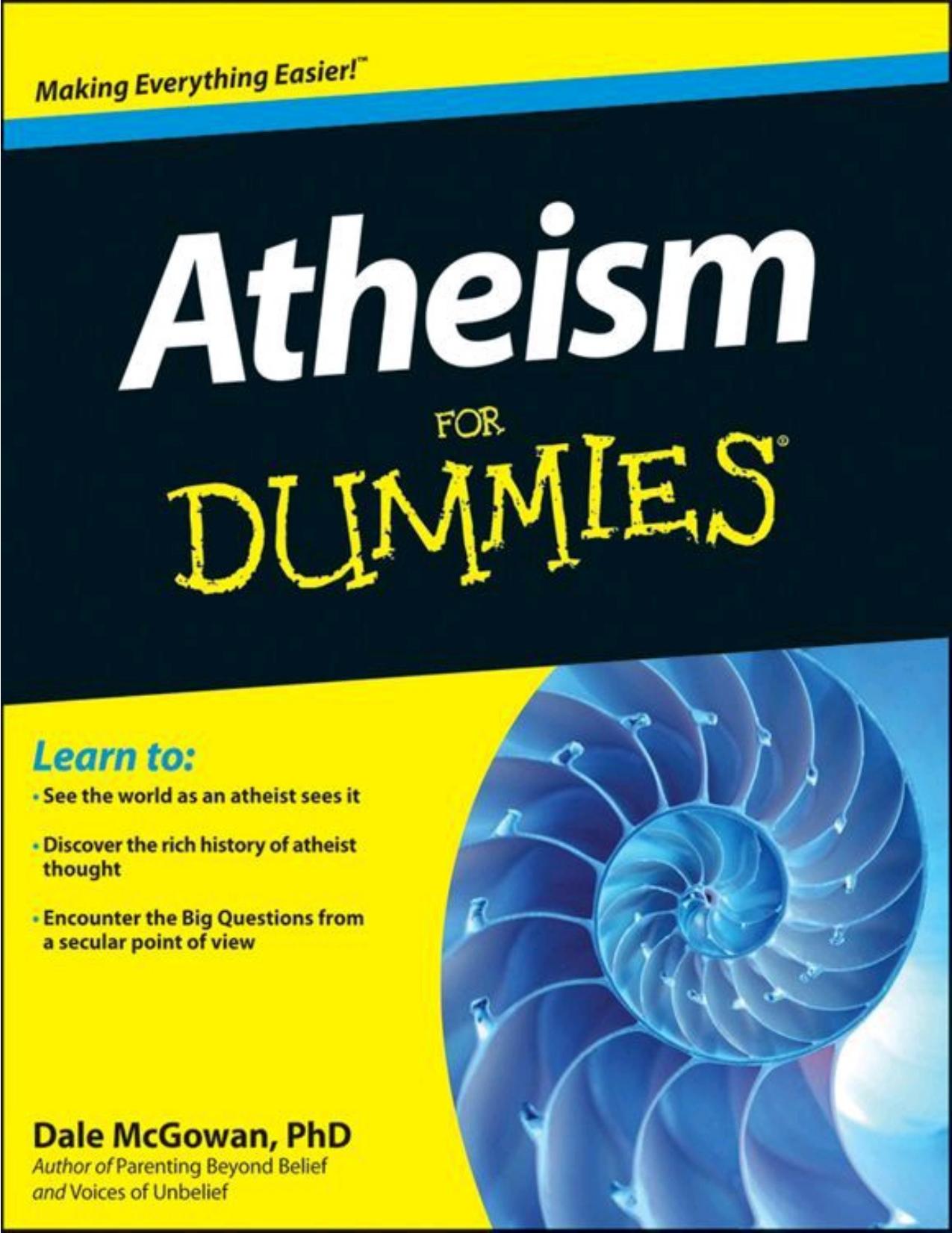 Atheism For Dummies (For Dummies (Religion & Spirituality)) by McGowan Dale