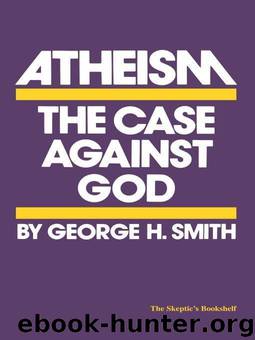 Atheism: The Case Against God (Skeptic's Bookshelf) by Smith George H