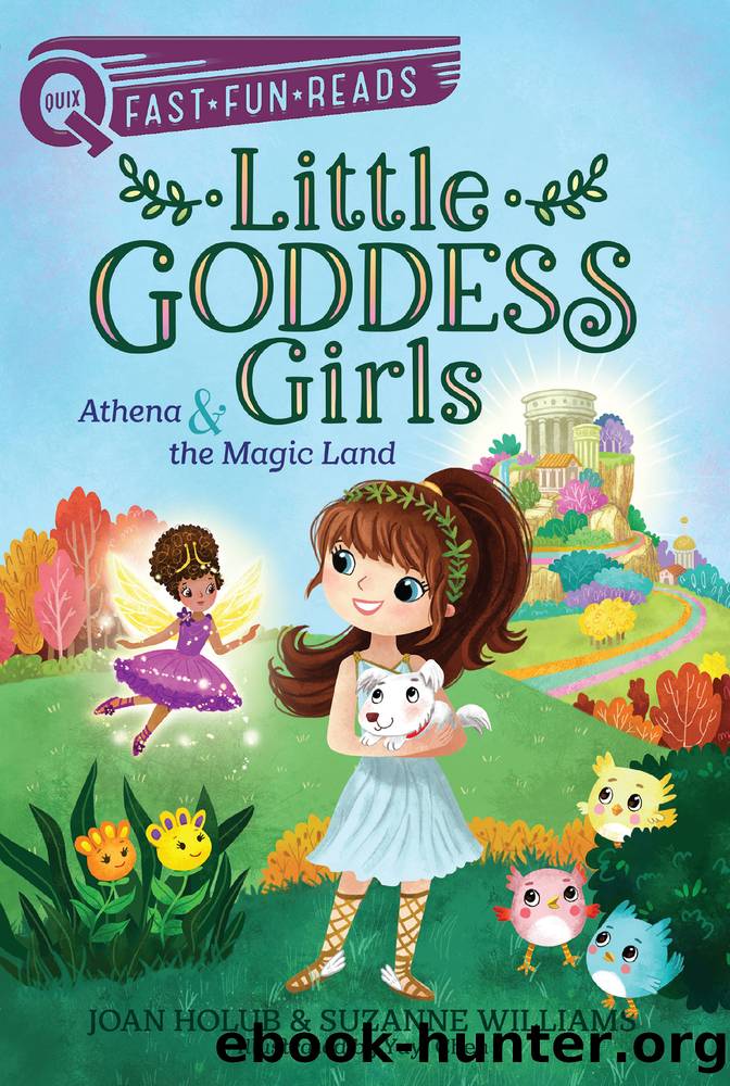 Athena & the Magic Land by Joan Holub & Suzanne Williams