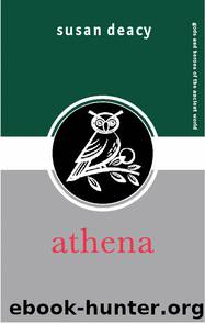 Athena by Deacy Susan