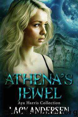 Athena's Jewel: A New Adult Urban Fantasy (Aya Harris Collection Book 2) by Lacy Andersen