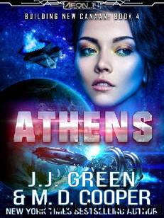 Athens - A Space Opera Colonization Adventure (Aeon 14: Building new Canaan) by M. D. Cooper & J.J. Green