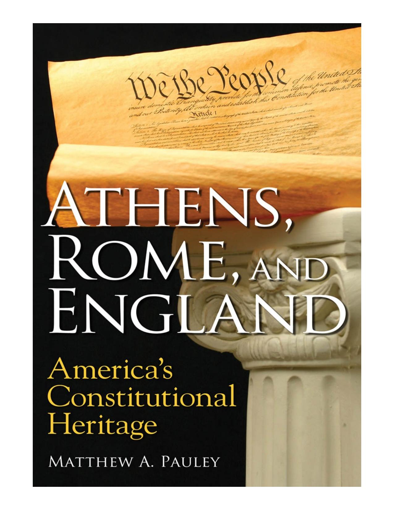 Athens, Rome, and England: America's Constitutional Heritage by Matthew A. Pauley