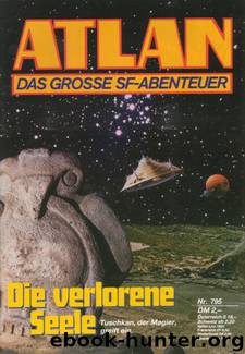 Atlan 795: Die verlorene Seele by Sydow Marianne