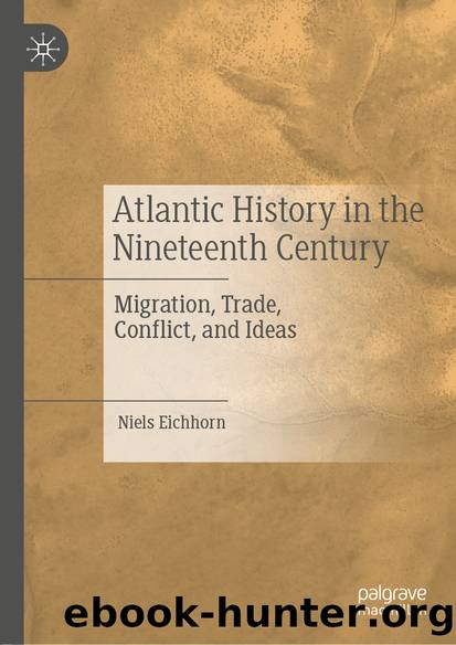 Atlantic History in the Nineteenth Century by Niels Eichhorn
