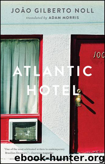 Atlantic Hotel by João Gilberto Noll