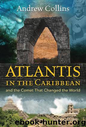 Atlantis in the Caribbean: And the Comet That Changed the World by Andrew Collins
