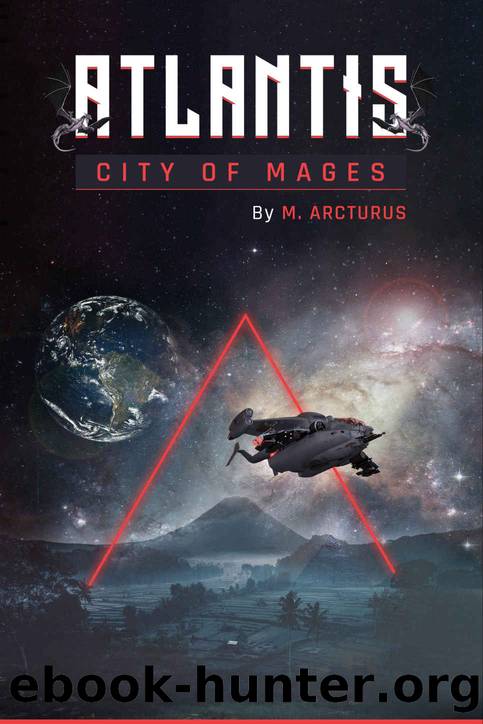 Atlantis: City of Mages by M. Arcturus