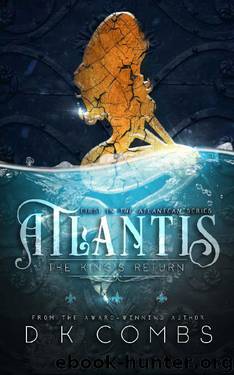 Atlantis: The King's Return (The Atlanteans Book 1) by D.K. Combs