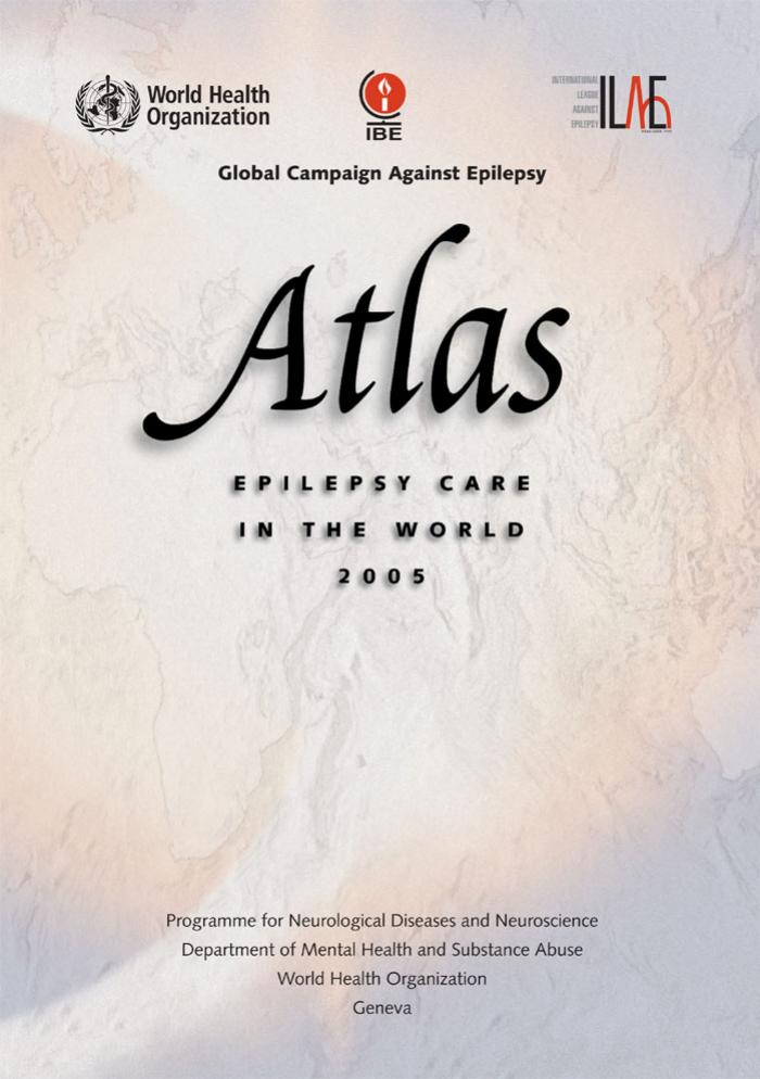 Atlas Epilepsy Care in the World 2005 by World Health Organization