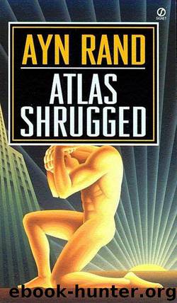 Atlas Shrugged by Rand Ayn