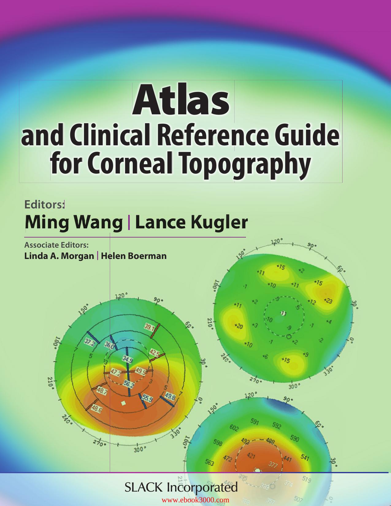 Atlas and Clinical Reference Guide for Corneal Topography by Unknow