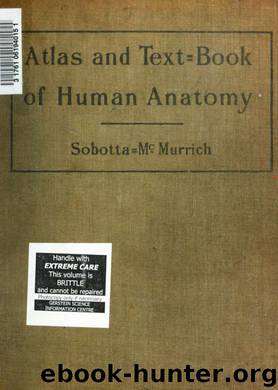 Atlas and text-book of human anatomy by Sobotta Johannes 1869-1945 & McMurrich J. Playfair (James Playfair) 1859-1939