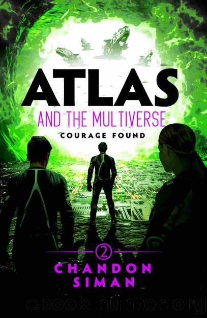 Atlas and the Multiverse : Courage Found (Atlasverse Book 2) by Chandon Siman