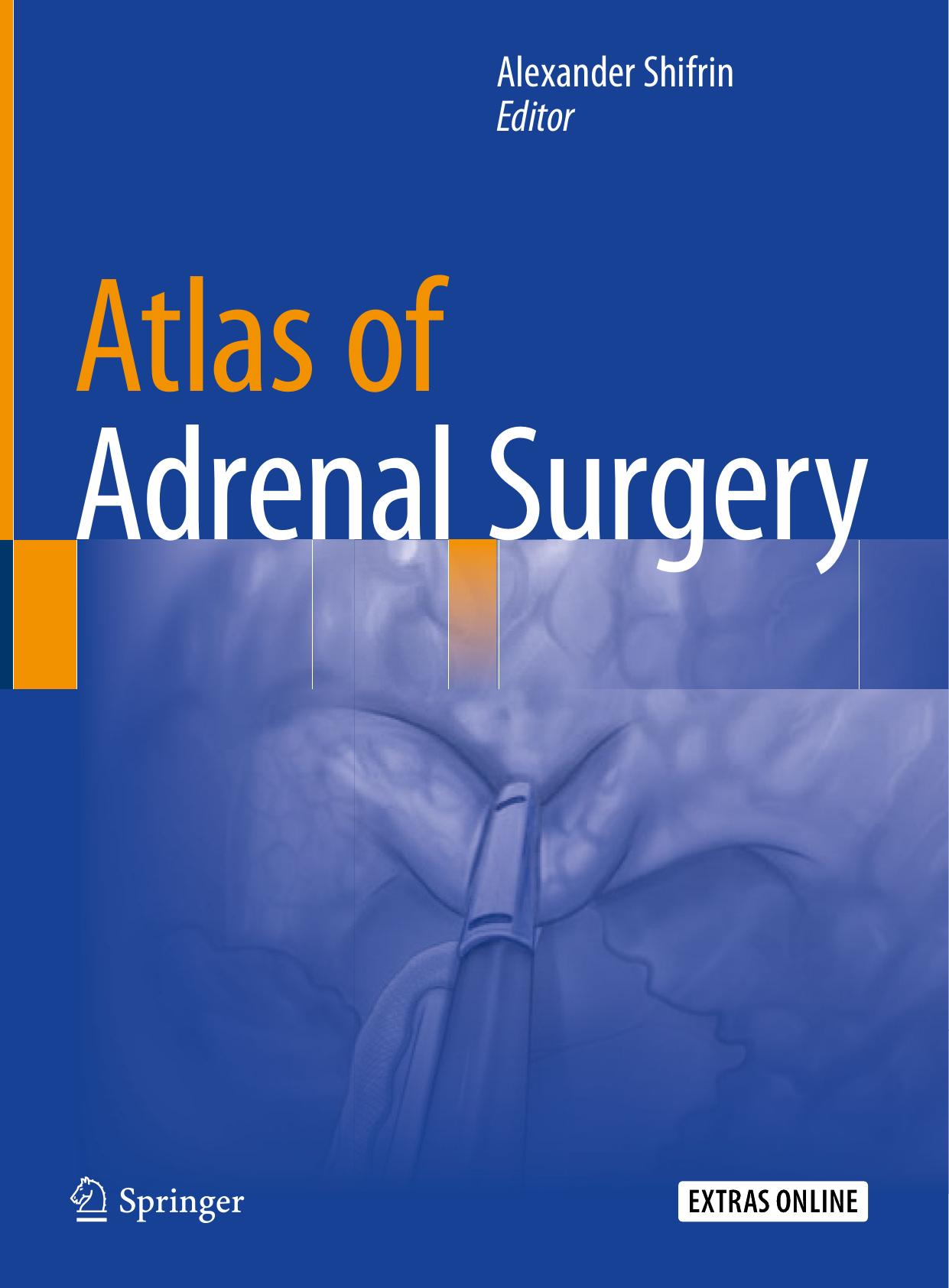 Atlas of Adrenal Surgery by Alexander Shifrin