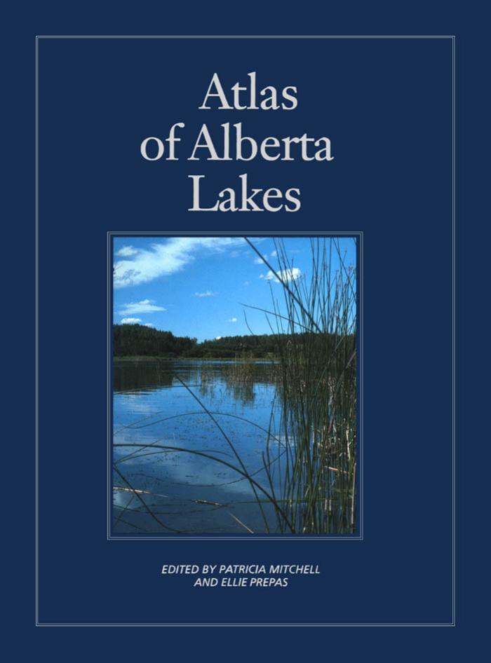 Atlas of Alberta Lakes by Patricia Mitchell Ellie E. Prepas