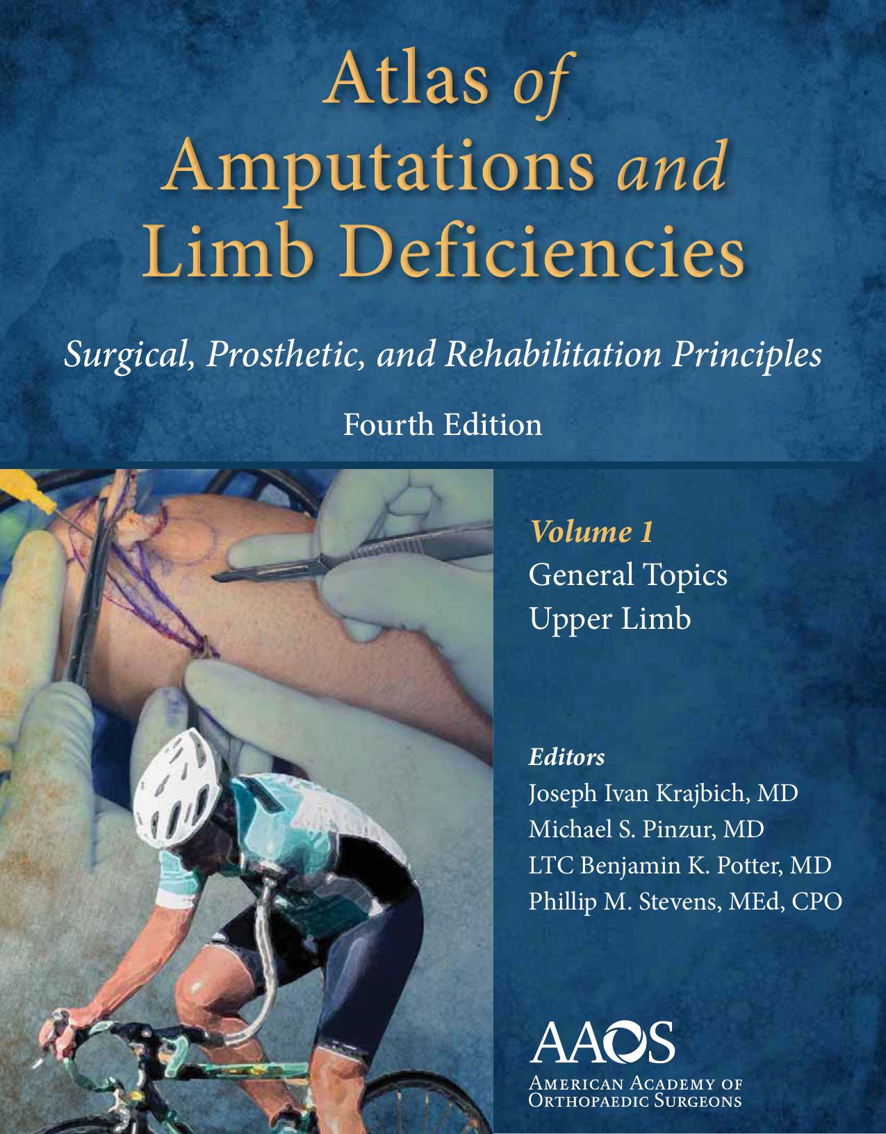 Atlas of Amputations & Limb Deficiencies: Surgical, Prosthetic, and Rehabilitation Principles by unknow