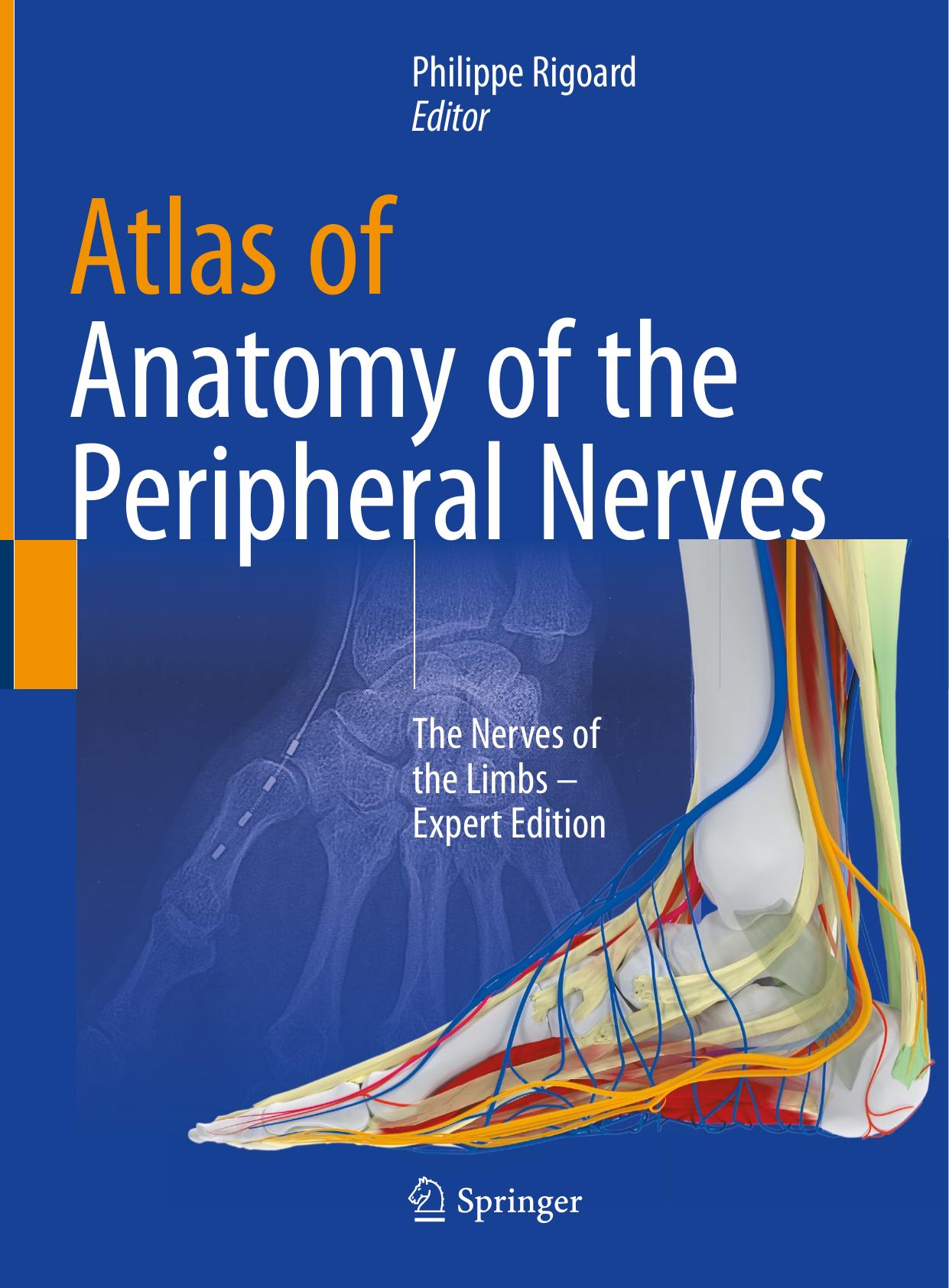Atlas of Anatomy of the Peripheral Nerves. The Nerves of the Limbs Rigoard by Philippe Rigoard