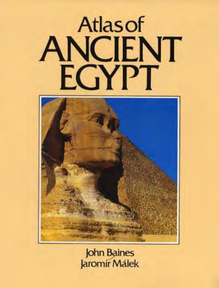 Atlas of Ancient Egypt by John Baines
