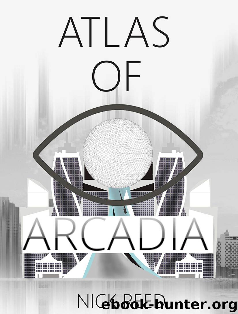 Atlas of Arcadia by Nick Reed