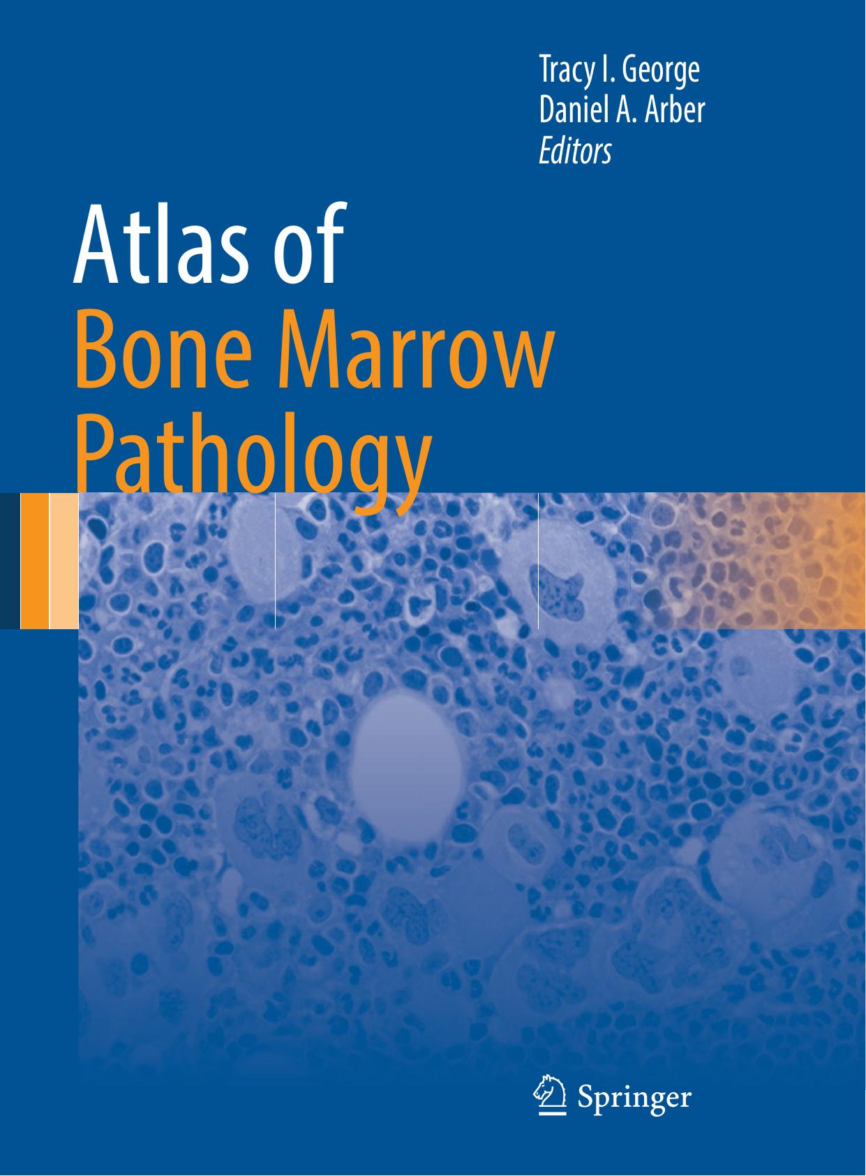 Atlas of Bone Marrow Pathology by Tracy I. George