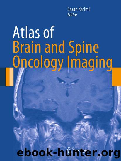 Atlas of Brain and Spine Oncology Imaging by Sasan Karimi
