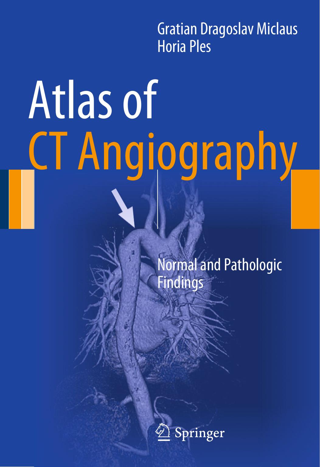 Atlas of CT Angiography: Normal and Pathologic Findings by Unknow