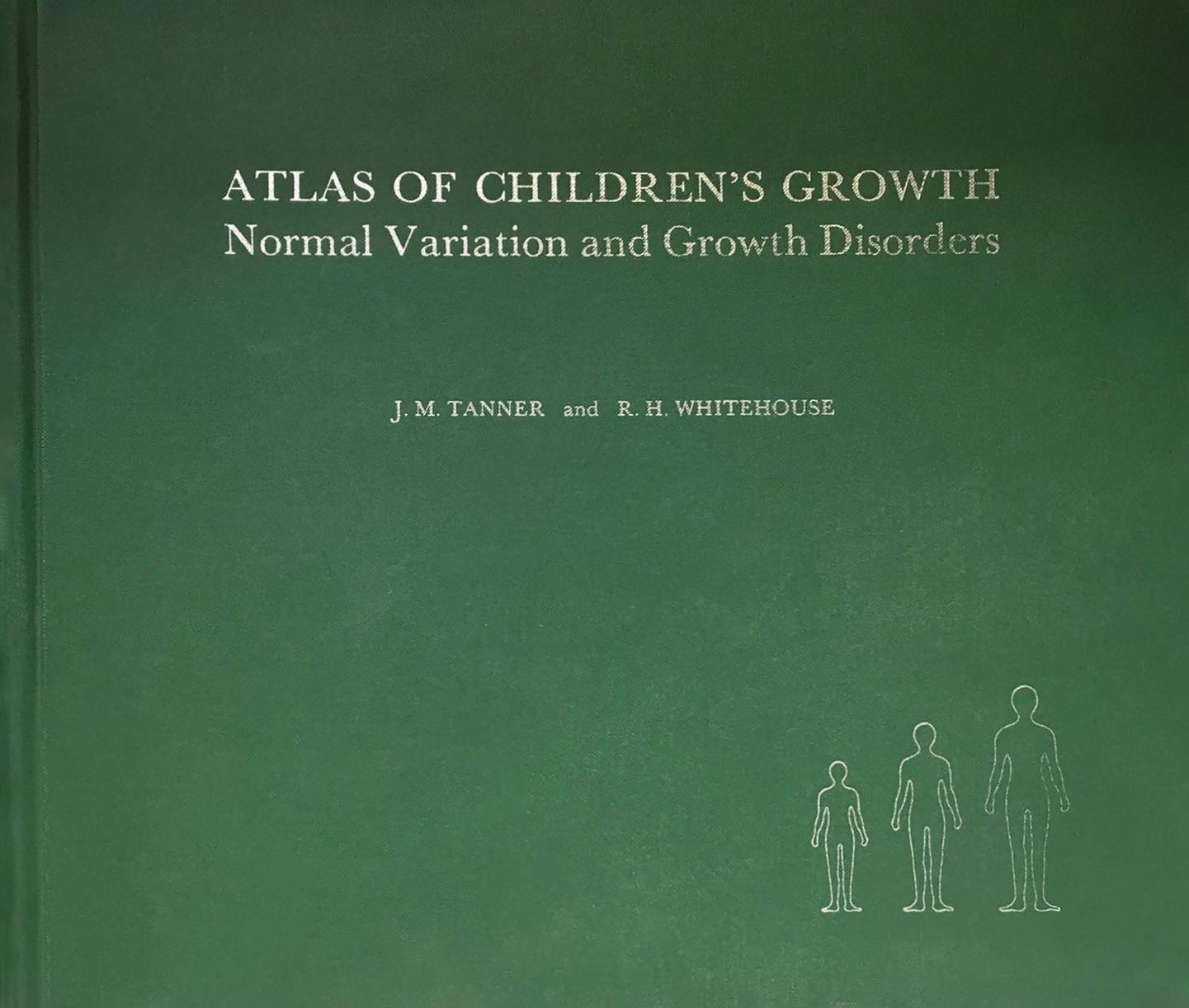 Atlas of Children's Growth: Normal Variation and Growth Disorders by James Mourilyan Tanner; R. H. Whitehouse