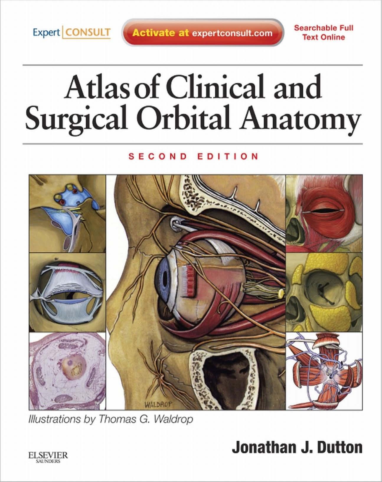Atlas of Clinical and Surgical Orbital Anatomy by Jonathan J. Dutton