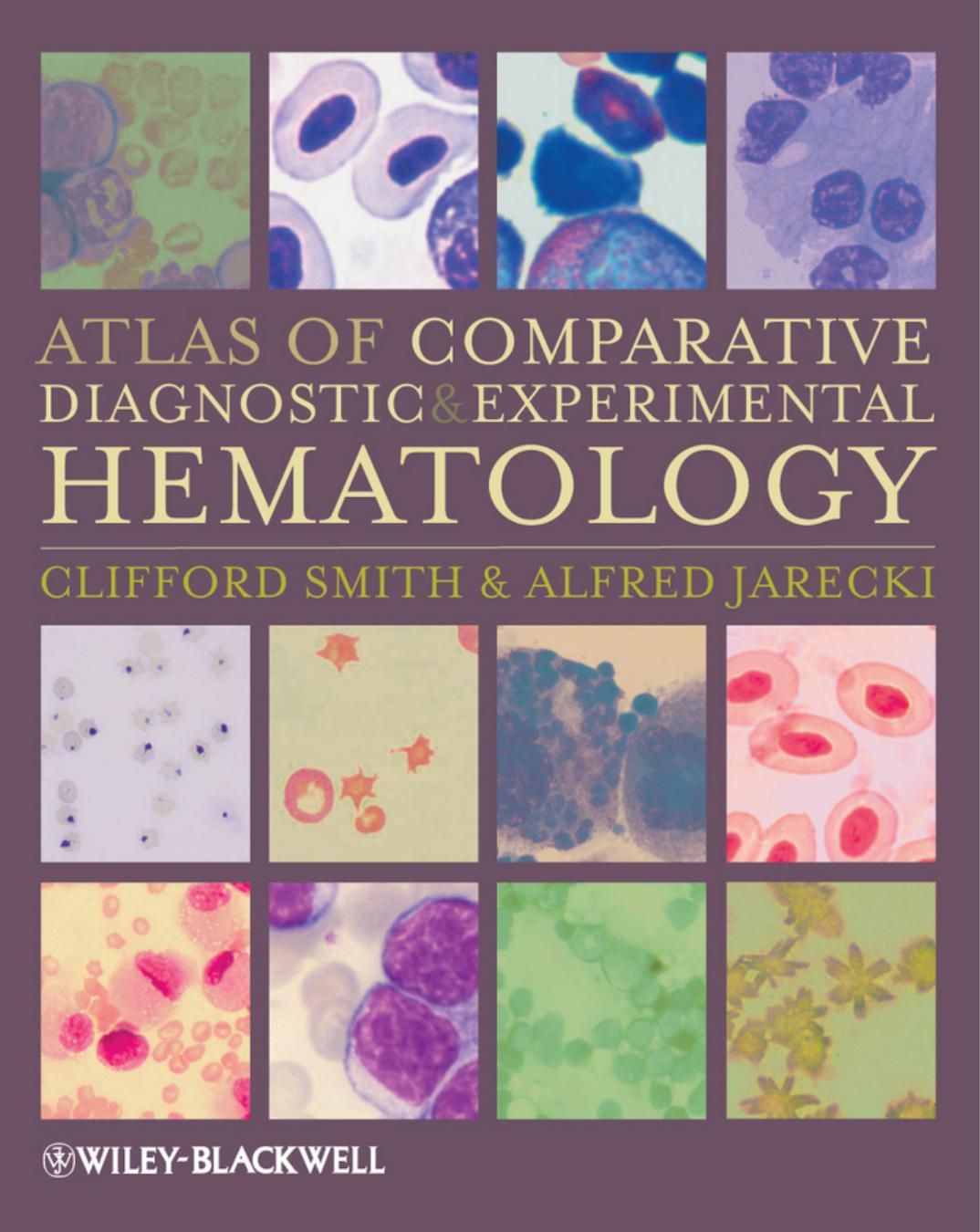 Atlas of Comparative Diagnostic and Experimental Hematology, Second Edition by Clifford Smith Alfred Jarecki(auth.)