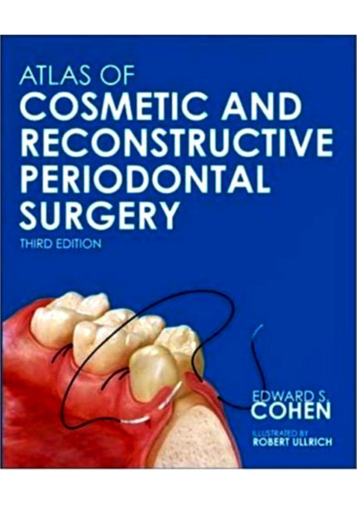 Atlas of Cosmetic and Reconstructive Periodontal Surgery 3/E by Edward S. Cohen