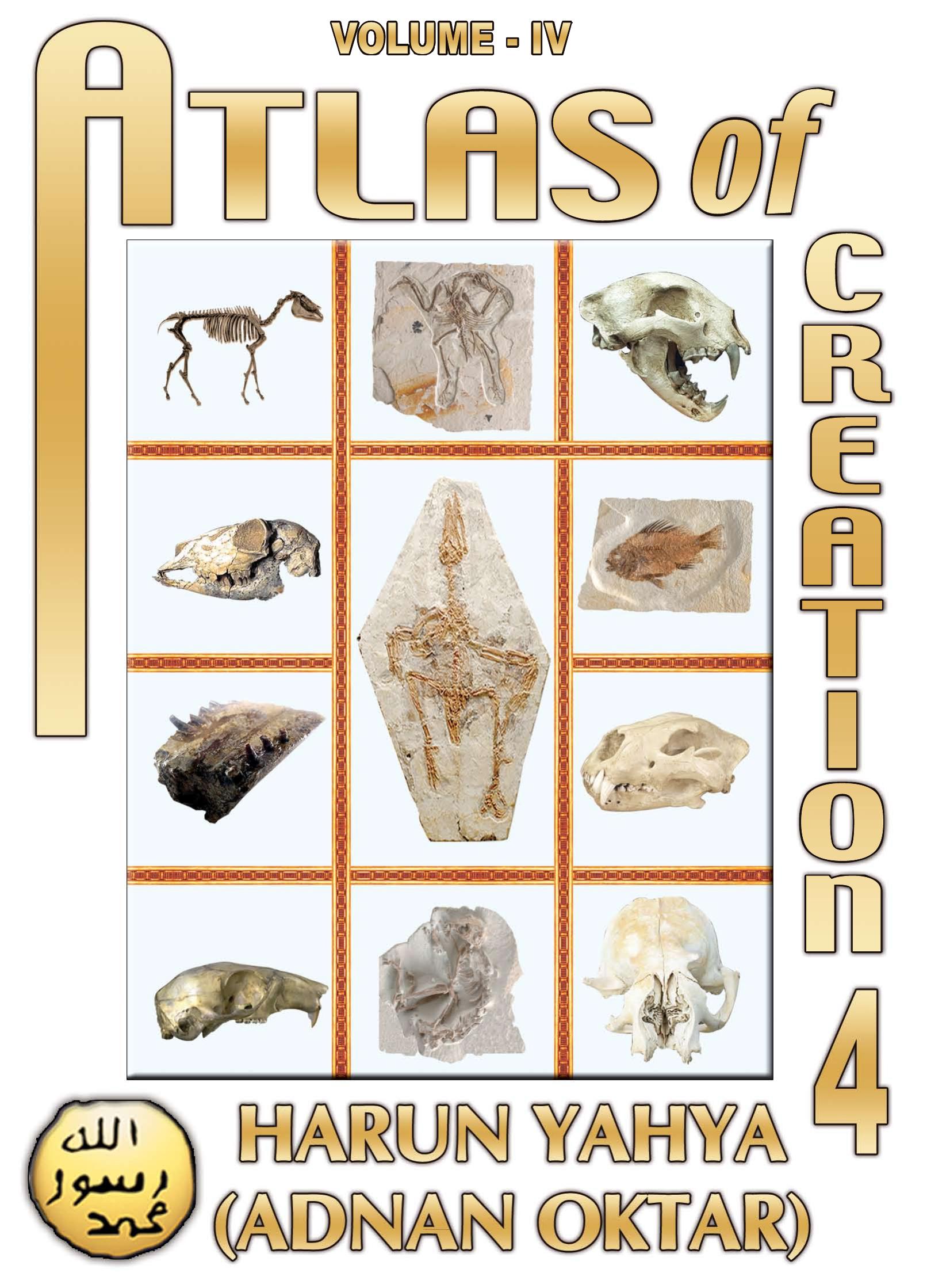 Atlas of Creation Vol.4 by Harun Yahya - Adnan Oktar