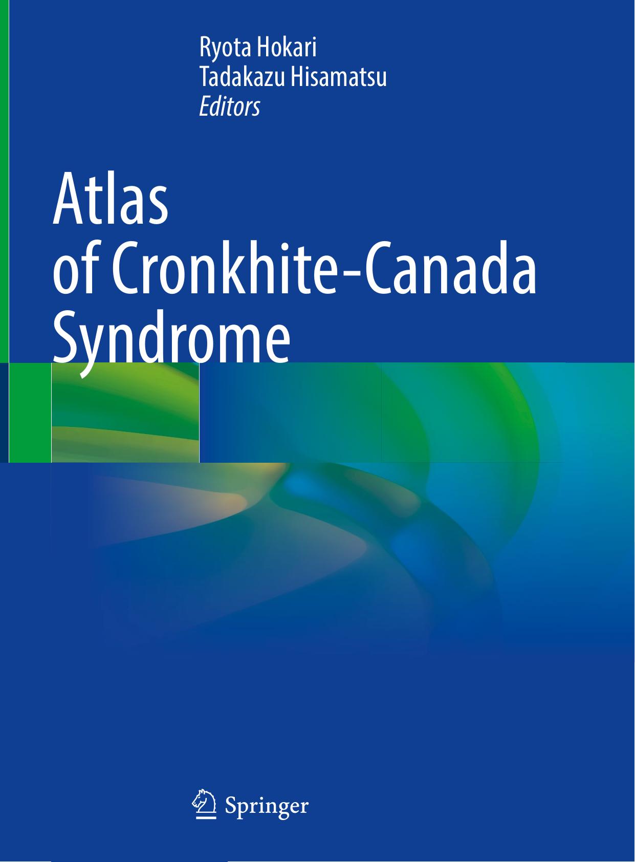 Atlas of Cronkhite-Canada Syndrome by Ryota Hokari & Tadakazu Hisamatsu
