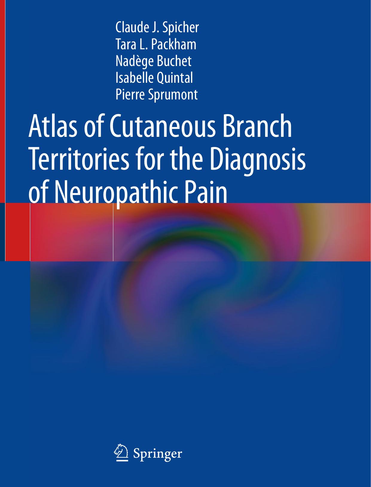 Atlas of Cutaneous Branch Territories for the Diagnosis of Neuropathic Pain by Unknow