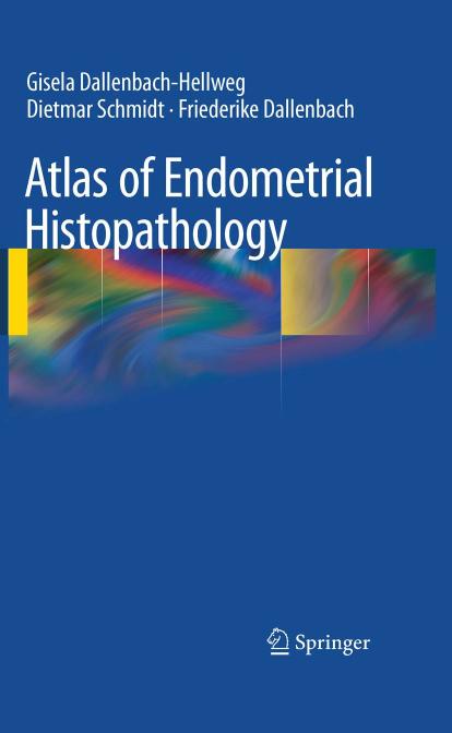 Atlas of Endometrial Histopathology by unknow