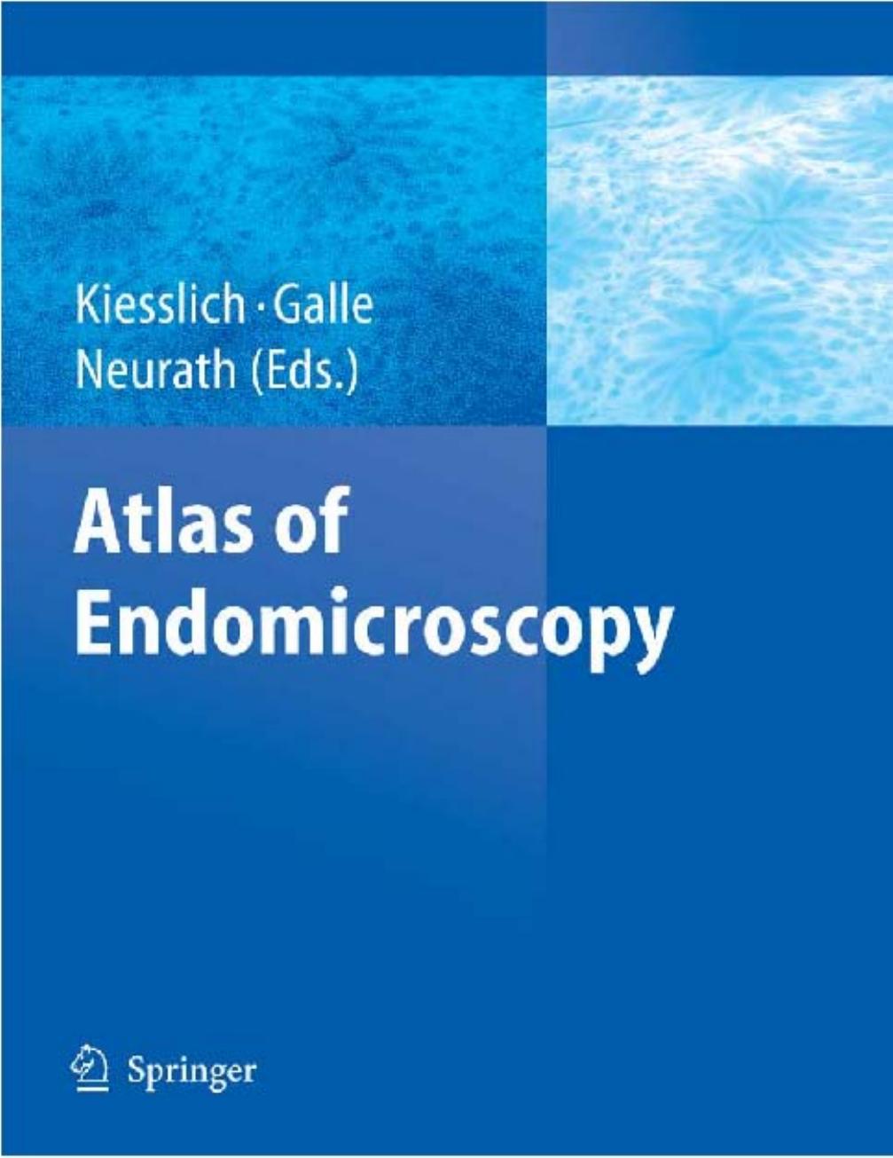 Atlas of Endomicroscopy by Ralf Kiesslich Peter R. Galle Markus F. Neurath