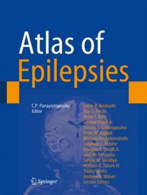 Atlas of Epilepsies by Anne T. Berg (auth.) C. P. Panayiotopoulos PhD FRCP (eds.)