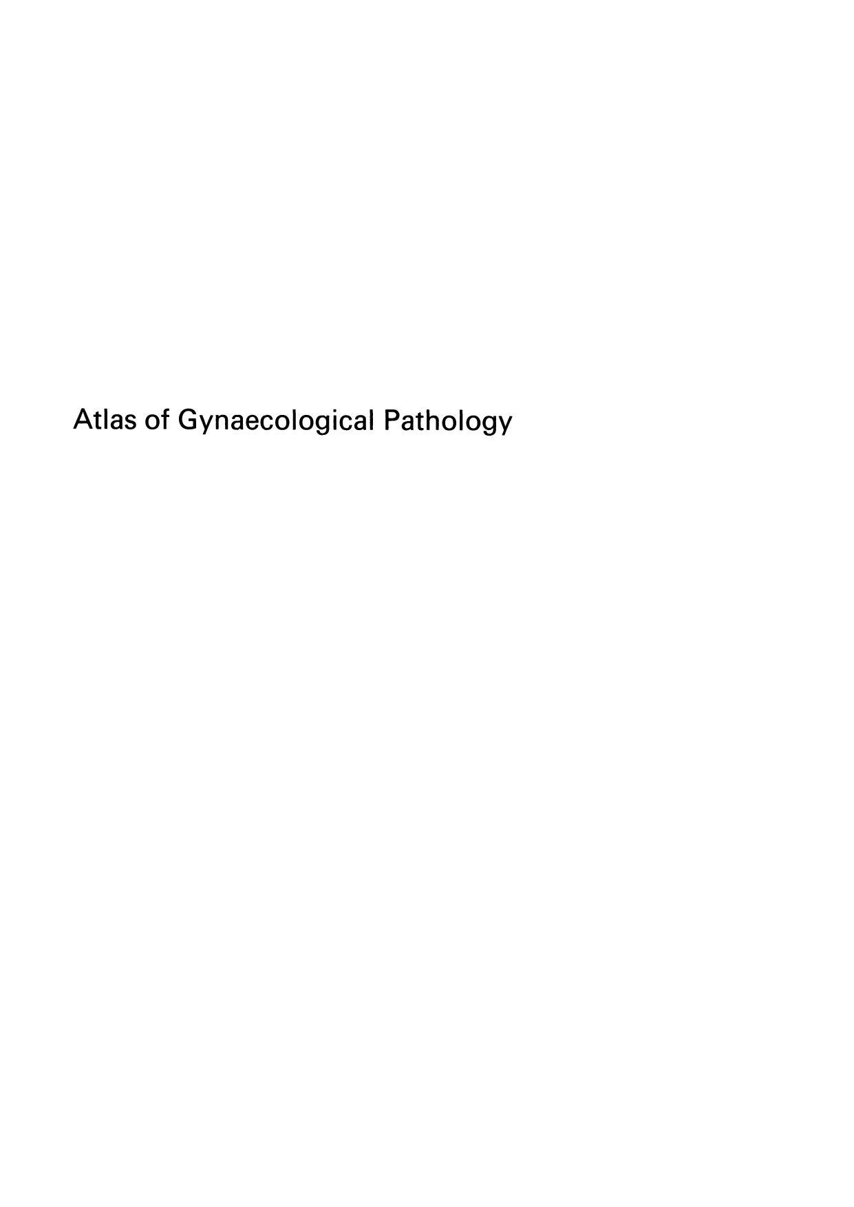 Atlas of Gynaecological Pathology by H. Fox C. H. Buckley (auth.)